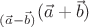 $_{(\vec a - \vec b)} (\vec a + \vec b)$