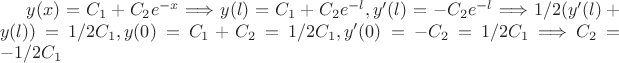 $y(x)=C_1+C_2e^{-x} \Longrightarrow y(l)=C_1+C_2e^{-l}, y'(l)=-C_2e^{-l} \Longrightarrow 1/2(y'(l)+y(l))=1/2C_1, y(0)=C_1+C_2=1/2C_1, y'(0)=-C_2=1/2C_1 \Longrightarrow C_2=-1/2C_1$