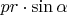 $pr\cdot \sin\alpha$