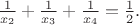 $\frac{1}{x_2}+\frac{1}{x_3}+\frac{1}{x_4}=\frac{1}{2}.$