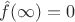 $\hat f(\infty )=0$