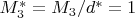 $ M_3^*=M_3/ d^*=1$