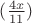 $(\frac{4x}{11})$