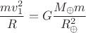 $$\dfrac {mv_1^2}{R}=G\dfrac {M_{\oplus}m}{R_{\oplus}^2}$$