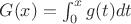 $G(x) = \int_{0}^{x}g(t)dt}$