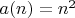 $a(n)=n^2$