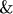 \&