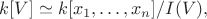 $k[V]\simeq k[x_1,\ldots,x_n]/I(V),$