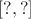 $[?,?]$