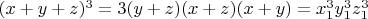 $(x+y+z)^3=3 (y+z) (x+z) (x+y)=x_1^3 y_1^3 z_1^3$