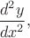 $\dfrac{d^2y}{dx^2},$