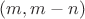 $(m, m - n)$