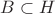 $B\subset H$