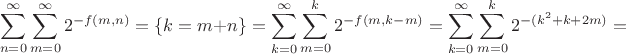 $$\sum_{n=0}^{\infty}\sum_{m=0}^{\infty} 2^{-f(m,n)} = \{k=m+n\} = \sum_{k=0}^{\infty}\sum_{m=0}^k 2^{-f(m,k-m)} = \sum_{k=0}^{\infty}\sum_{m=0}^k 2^{-(k^2+k+2m)} = $$