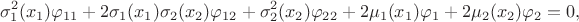 $$
\sigma_1^2(x_1)\varphi_{11}+2\sigma_1(x_1)\sigma_2(x_2)\varphi_{12}+\sigma_2^2(x_2)\varphi_{22}+2\mu_1(x_1)\varphi_1+2\mu_2(x_2)\varphi_2 = 0,
$$