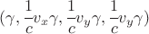 $ (\gamma,\cfrac{1}{c} v_x \gamma,\cfrac{1}{c} v_y \gamma,\cfrac{1}{c} v_y \gamma) $