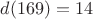 $d(169)=14$