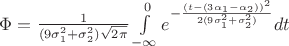 $\Phi =\frac{1}{(9\sigma_{1}^{2} + \sigma_{2}^{2}) \sqrt{2\pi}}\int\limits_{-\infty}^{0}e^{-\frac{(t-(3\alpha_{1}-\alpha_{2}))^{2}}{2(9\sigma_{1}^{2} + \sigma_{2}^{2})}}dt$