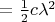 $ = \frac1 2c\lambda^2$