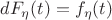 $dF_\eta(t) = f_\eta(t)$