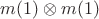 $m(1)\otimes m(1)$