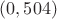 $(0, 504)$