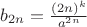 ${b_{2n}} = \frac{{{{\left( {2n} \right)}^k}}}{{{a^{2n}}}}$