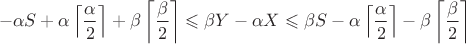 $$-\alpha S+\alpha\left\lceil\frac{\alpha}2\right\rceil+\beta\left\lceil\frac{\beta}2\right\rceil\leqslant\beta Y-\alpha X\leqslant\beta S-\alpha\left\lceil\frac{\alpha}2\right\rceil-\beta\left\lceil\frac{\beta}2\right\rceil$$