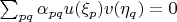 $\sum_{pq} \alpha_{pq}u(\xi_p)v(\eta_q)=0$
