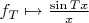 $f_T\mapsto \frac{\sin Tx}x$