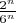 $\[{\frac{{{2^n}}}
{{{6^n}}}}\]$