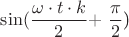 $\sin(\dfrac{\omega\cdot t\cdot k}{2}+$\dfrac{\pi}{2}$)$