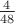 $\frac{4}{48}$