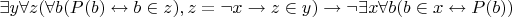 $\exists y \forall z (\forall b (P(b) \leftrightarrow b \in z), z=\neg x \to z \in y) \to \neg \exists x \forall b (b \in x \leftrightarrow P(b))$