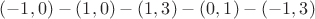 $(-1, 0) - (1, 0) - (1, 3) - (0, 1) - (-1, 3)$