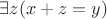 $\exists z(x+z=y)$