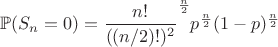 $\mathbb{P}(S_n=0)=\dfrac{n!}{((n/2)!)^2}^{\frac{n}{2}}p^{\frac{n}{2}}(1-p)^{\frac{n}{2}}$