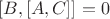$[B,[A,C]]=0$