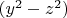 $(y^2-z^2)$