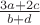 $\frac{3a+2c}{b+d}$ $\frac{3a+2c}{b+d}$