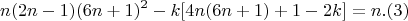 $$ n(2n-1)(6n+1)^2 -  k[ 4n(6n+1)+1-2k] = n .(3)$$