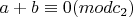 $ a + b \equiv 0 (mod c_2)$