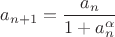 $a_{n+1}=\dfrac{a_n}{1+a_n^{\alpha}}$