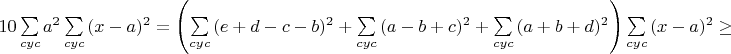 $10\sum\limits_{cyc}{a^2}\sum\limits_{cyc}{(x-a)^2}=\left(\sum\limits_{cyc}{(e+d-c-b)^2}+\sum\limits_{cyc}{(a-b+c)^2}+\sum\limits_{cyc}{(a+b+d)^2} \right)\sum\limits_{cyc}{(x-a)^2}\geq $