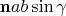 $\mathbf n ab\sin\gamma$