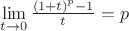 $\lim\limits_{t\to 0}^{}\frac{(1+t)^p - 1}{t} = p$