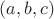 $( a , b , c )$