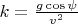 $k=\frac{g\cos\psi}{v^2}$