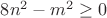 $8n^2-m^2\geq0$