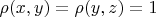 $\rho(x,y) = \rho(y,z) = 1$